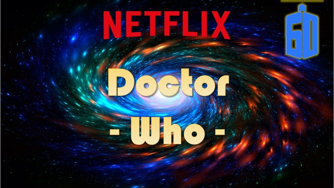 Netflix to Co-Produce Doctor Who’s 60th Anniversary Special — Then Take Over the Franchise [UPDATED]