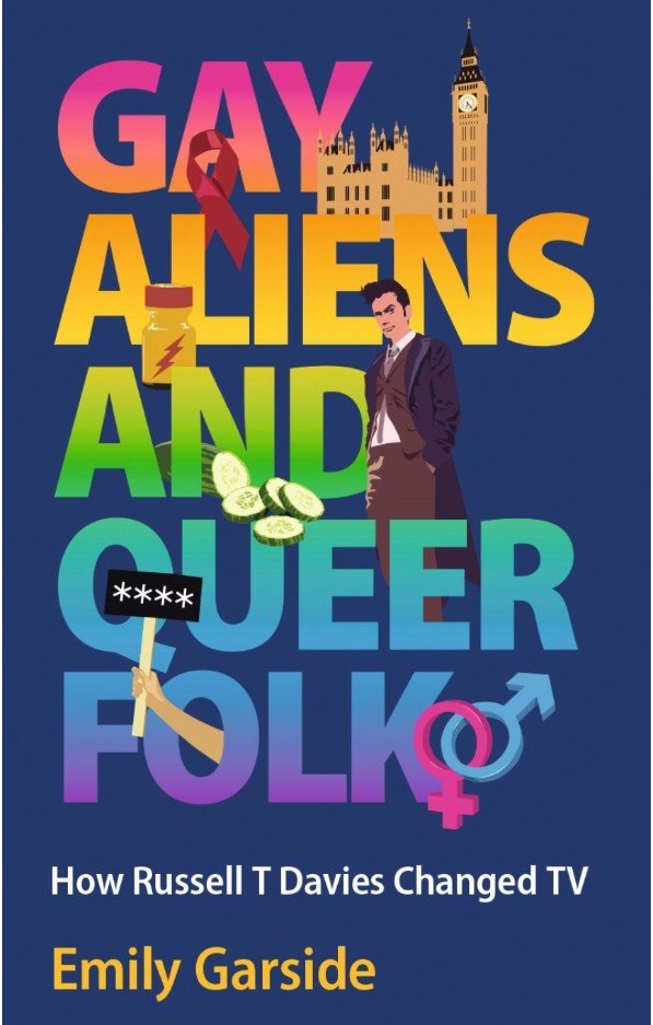 Reviewed: Gay Aliens and Queer Folk — How Russell T Davies Changed TV