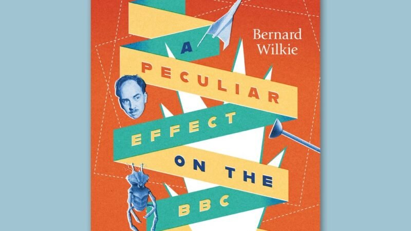 Reviewed: A Peculiar Effect on the BBC — The Story of Bernard Wilkie