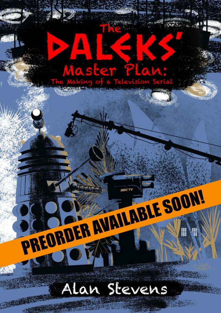 Coming Soon: The Daleks’ Master Plan — The Making of a Television Serial