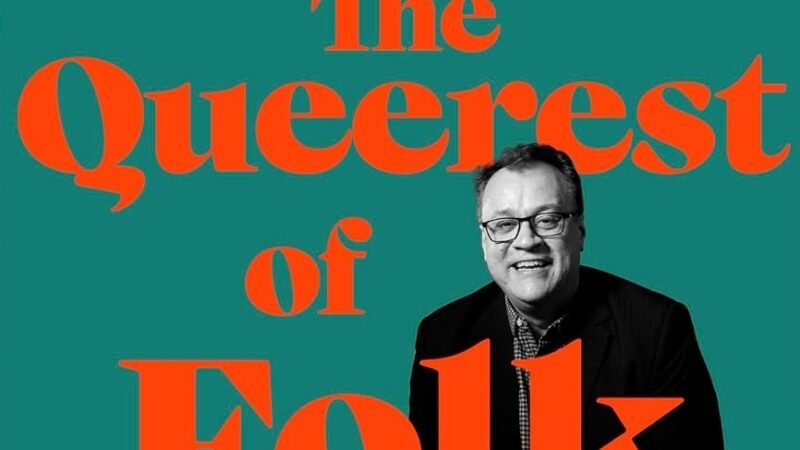 The Queerest of Folk: A Life in Television by Russell T Davies with Boyd Hilton